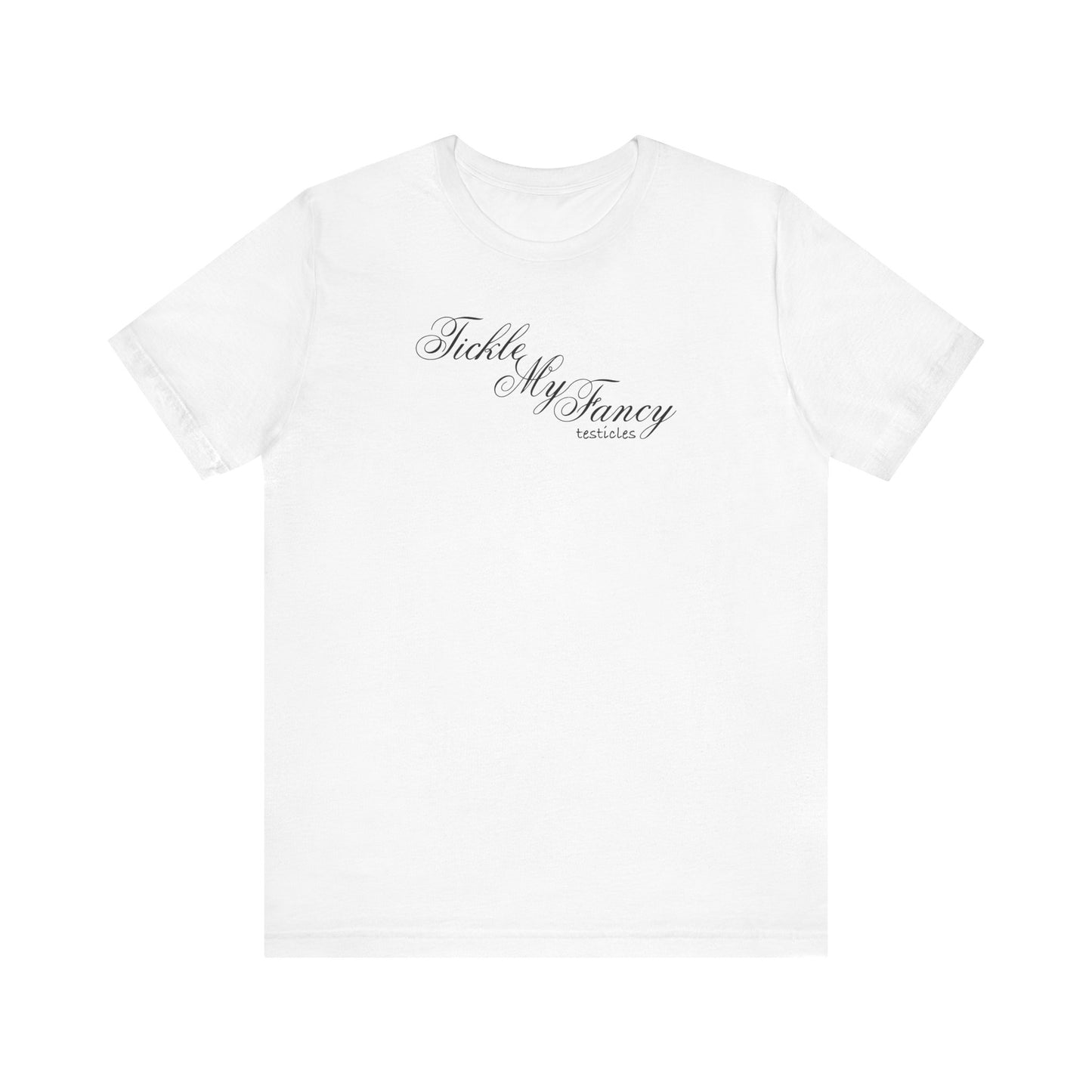 Tickle My Fancy (Testicles) - Men's T-Shirt