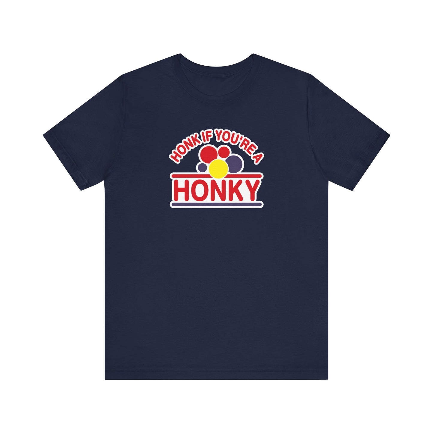 Honk If You're A Honky - Men's T-Shirt