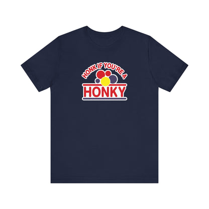 Honk If You're A Honky - Men's T-Shirt