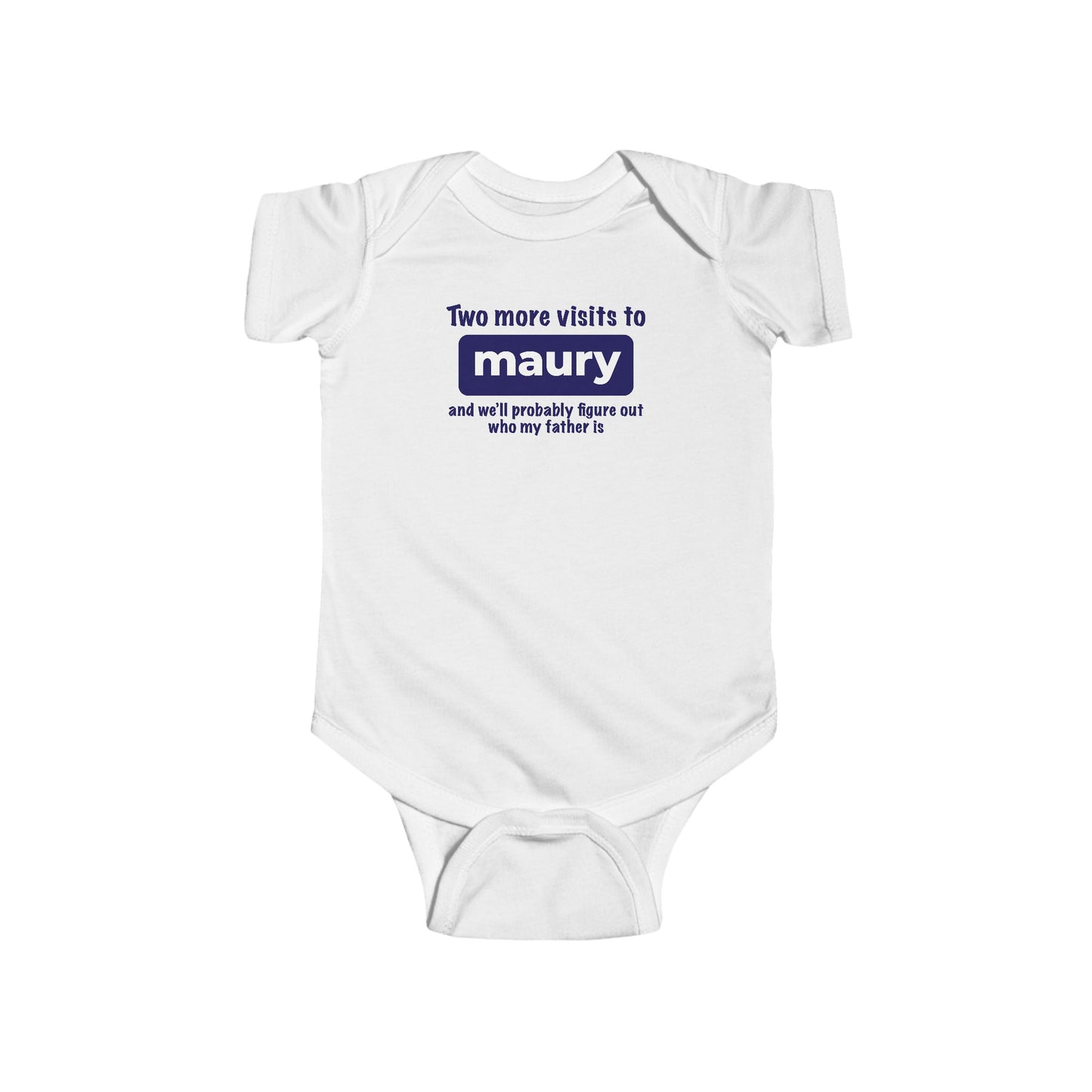 Two More Visits To Maury - Baby Onesie