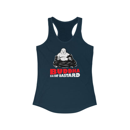 Buddha Is A Fat Bastard - Women's Racerback Tank