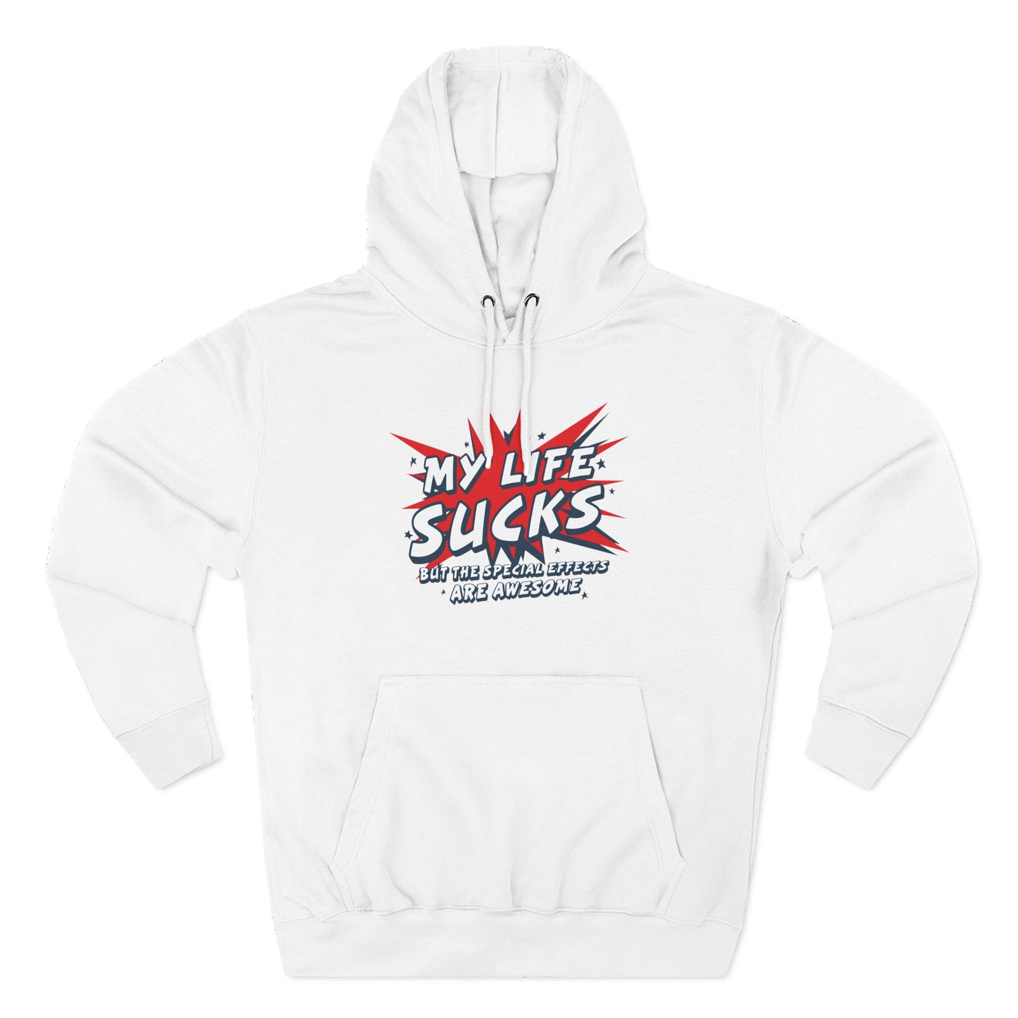 My Life Sucks - But The Special Effects Are Awesome - Hoodie