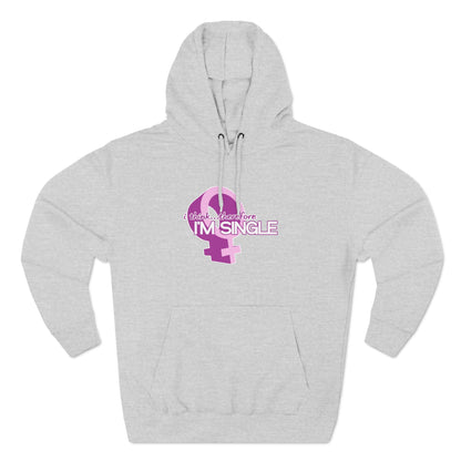 I Think Therefore I'm Single - Hoodie