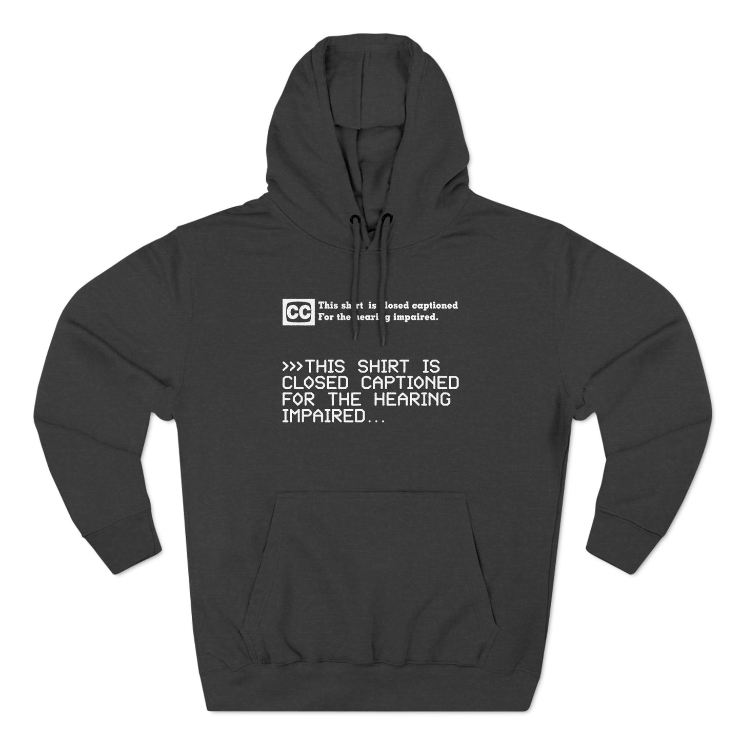 This Shirt Is Closed Captioned For The Hearing Impaired - Hoodie