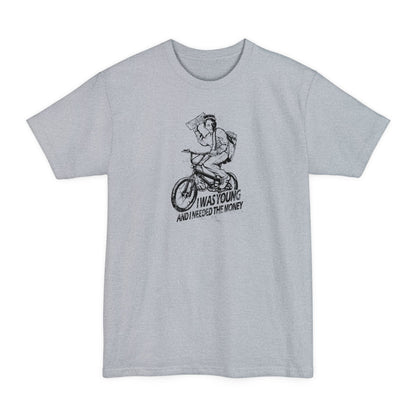 I Was Young And I Needed The Money (Paper Route) - Men's Tall T-Shirt