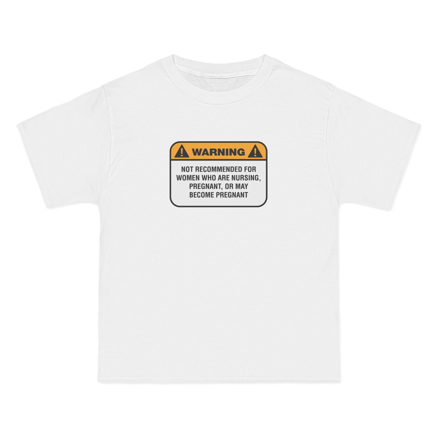 Warning: Not Recommended For Women Who Are Nursing - Men's Heavyweight T-Shirt