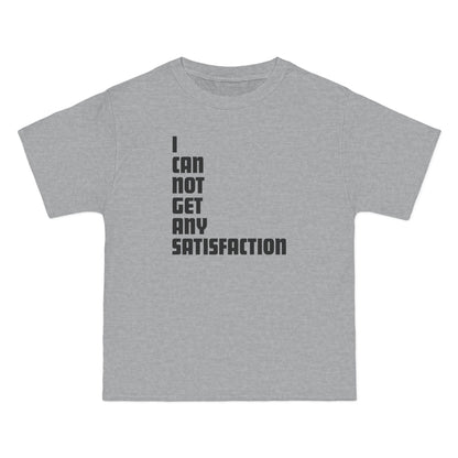 I Can Not Get Any Satisfaction - Men's Heavyweight T-Shirt