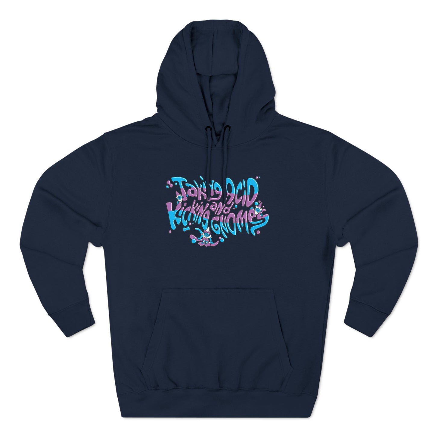 Taking Acid And Kicking Gnomes - Hoodie