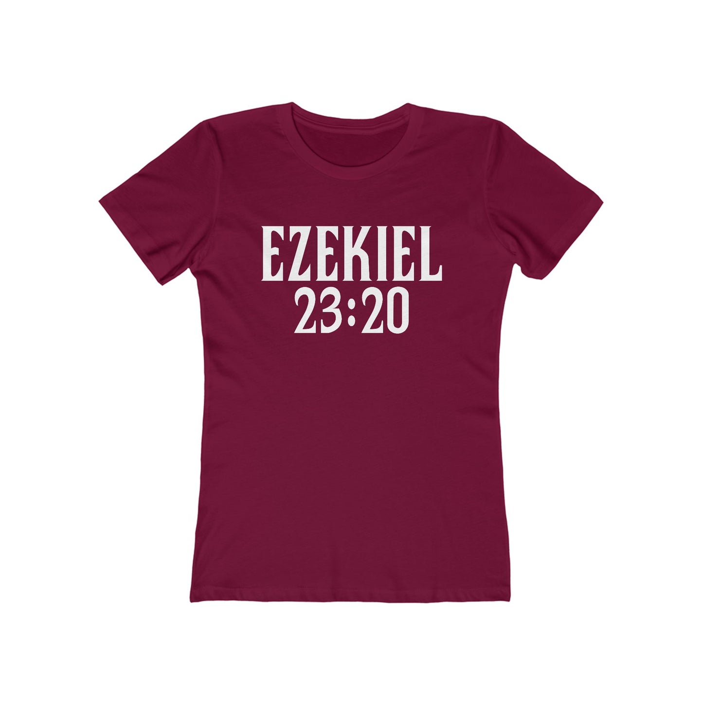 Ezekiel 23:20 - Women's T-Shirt