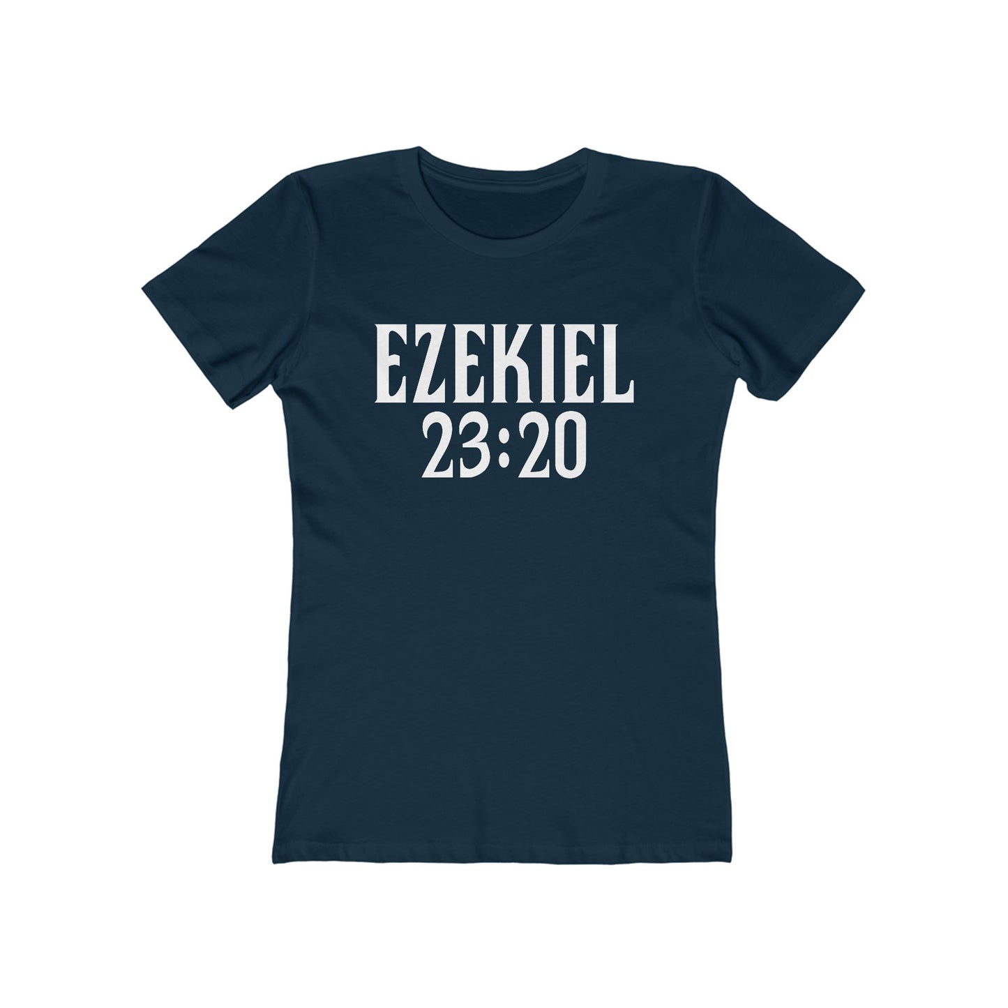 Ezekiel 23:20 - Women's T-Shirt