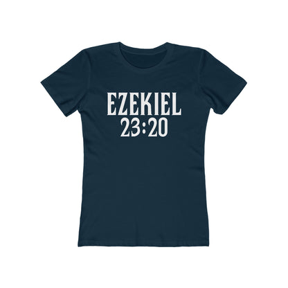 Ezekiel 23:20 - Women's T-Shirt