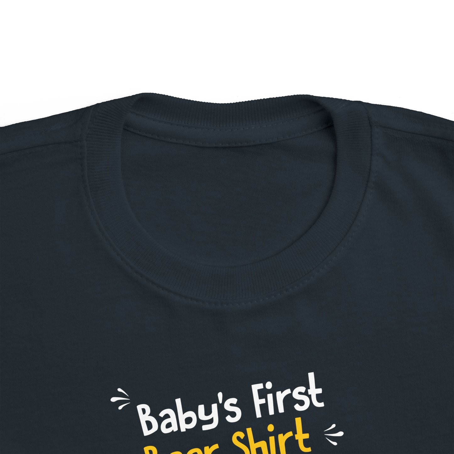 Baby's First Beer Shirt - Toddler  T-Shirt