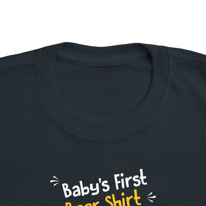 Baby's First Beer Shirt - Toddler  T-Shirt