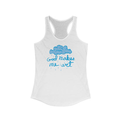 God Makes Me Wet - Women's Racerback Tank