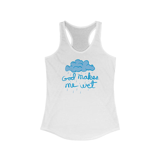 God Makes Me Wet - Women's Racerback Tank