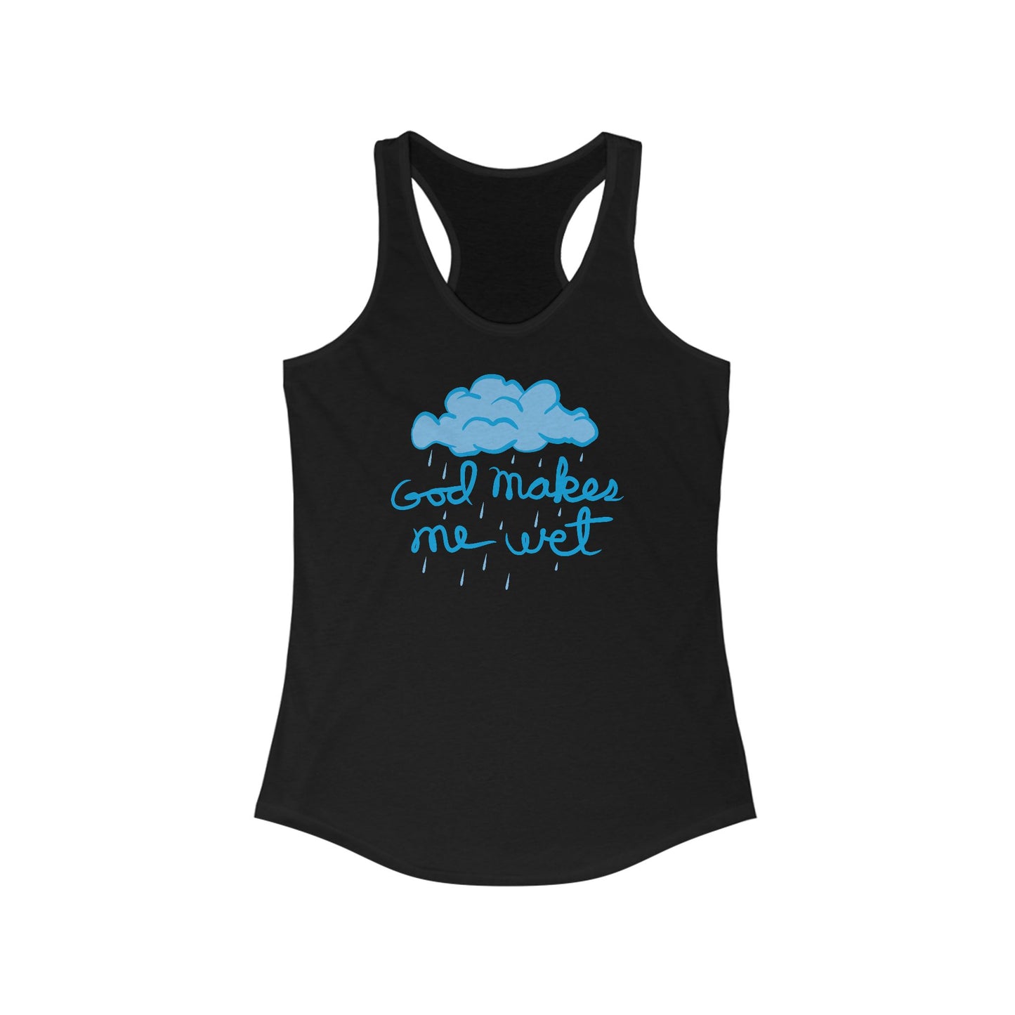 God Makes Me Wet - Women's Racerback Tank