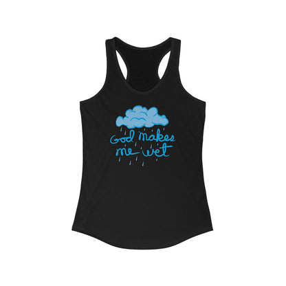God Makes Me Wet - Women's Racerback Tank