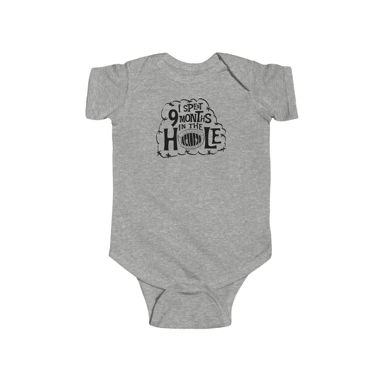 I Spent 9 Months In The Hole - Baby Onesie