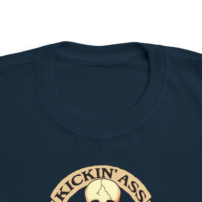 Kickin' Ass & Takin' Naps - Toddler  T-Shirt