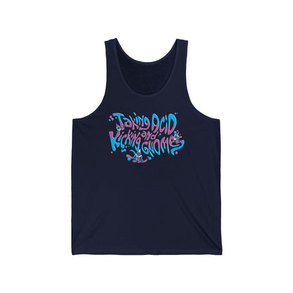 Taking Acid And Kicking Gnomes - Unisex Tank