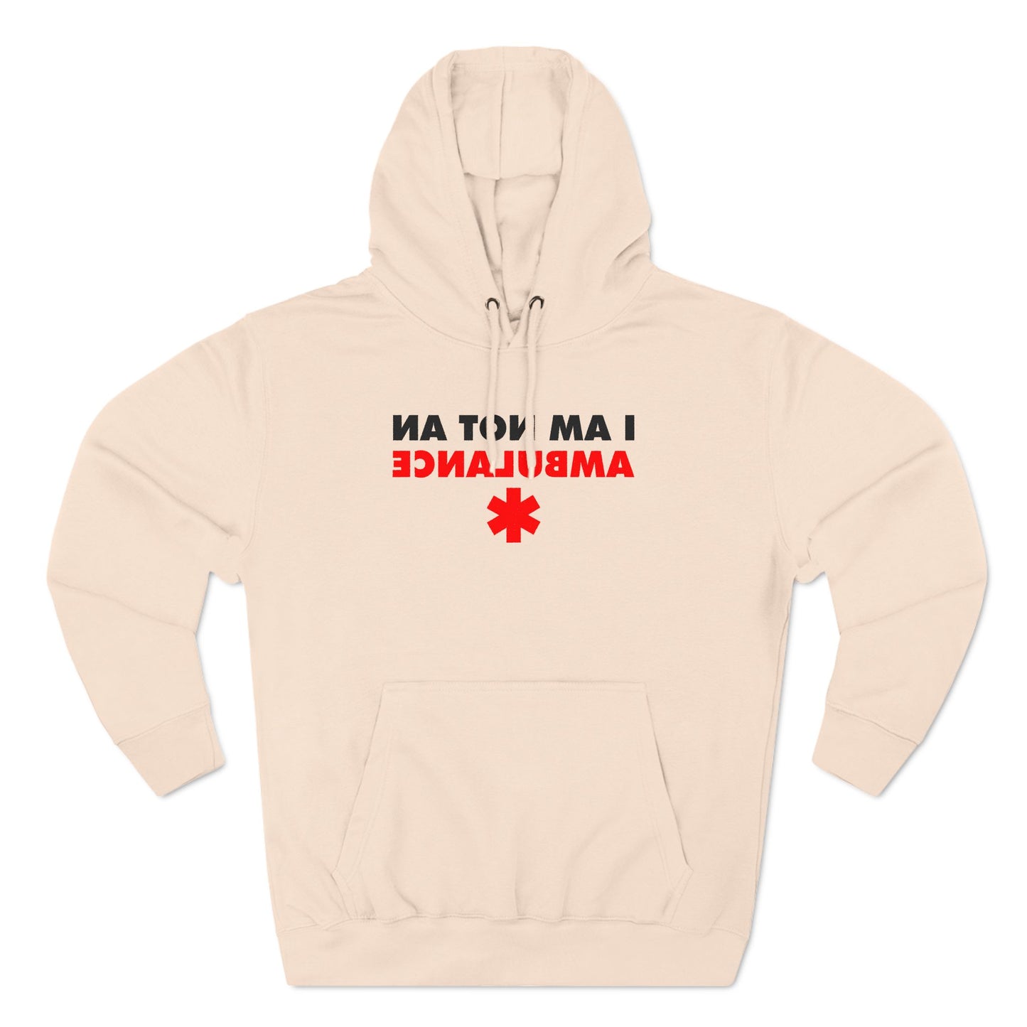 I Am Not An Ambulance - Hoodie
