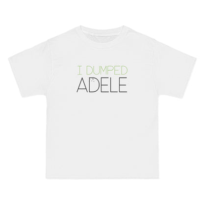 I Dumped Adele - Men's Heavyweight T-Shirt