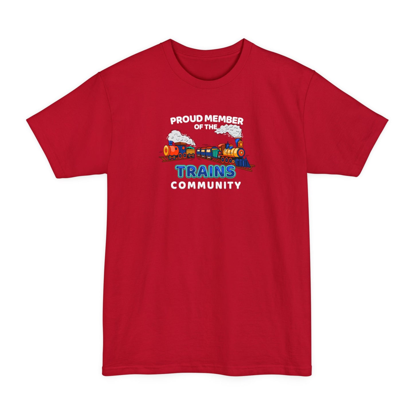 Proud Member Of The Trains Community - Men's Tall T-Shirt