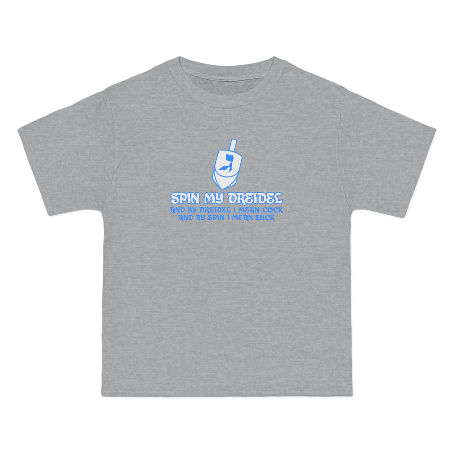 Spin My Dreidel (And By Dreidel I Mean Cock And By Spin I Mean Suck) - Men's Heavyweight T-Shirt