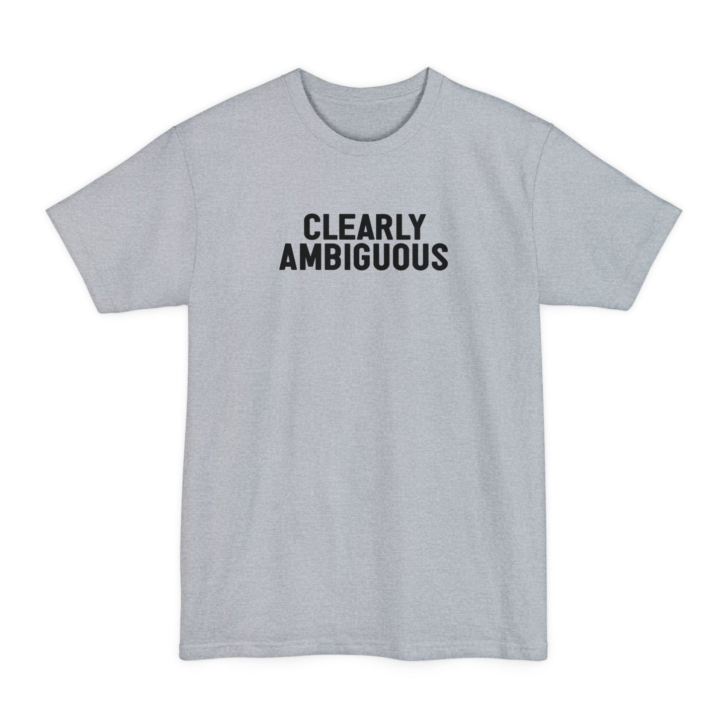 Clearly Ambiguous - Men's Tall T-Shirt