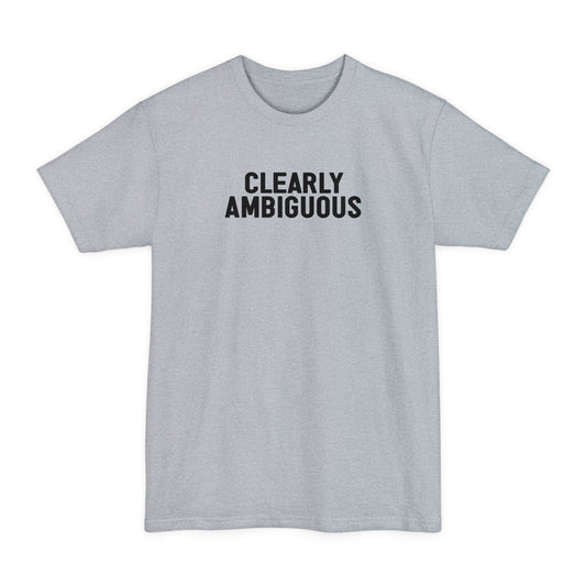 Clearly Ambiguous - Men's Tall T-Shirt