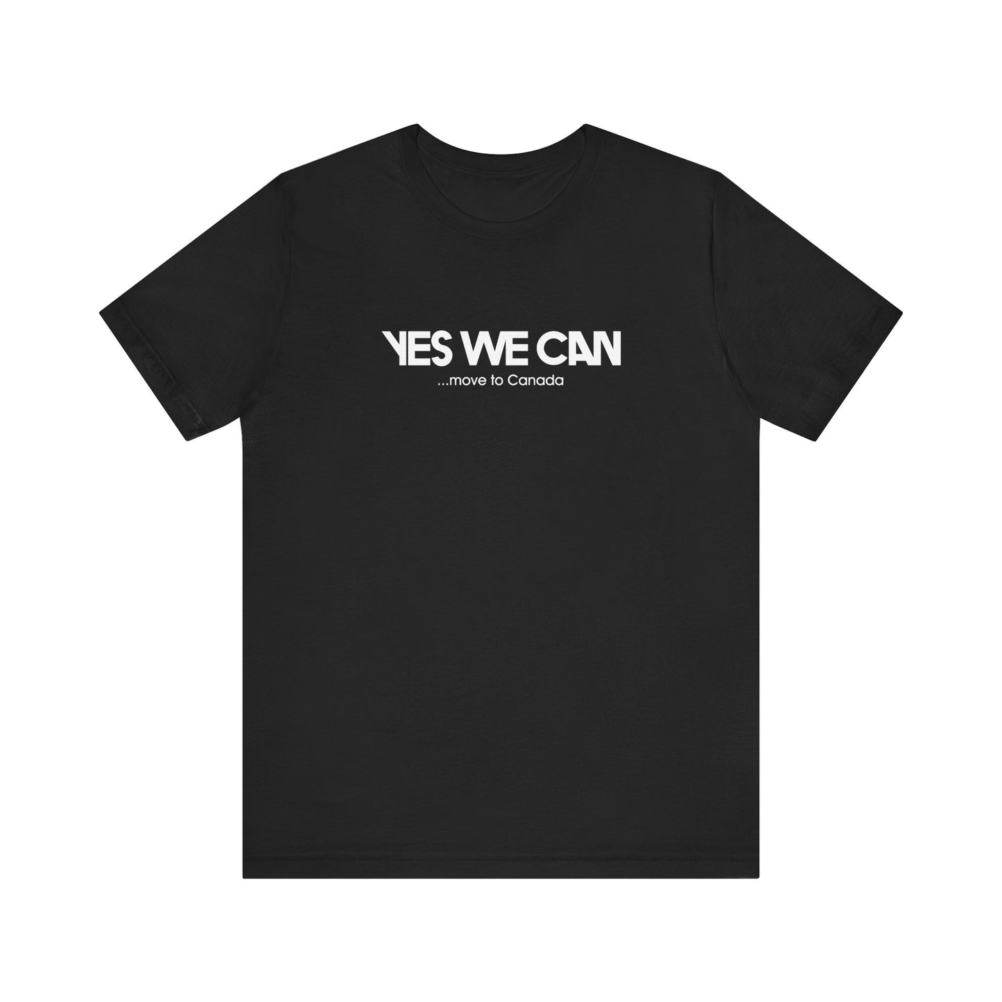 Yes We Can... Move To Canada - Men's T-Shirt
