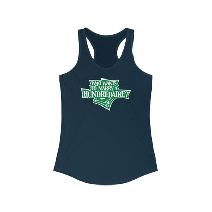 Who Wants To Marry A Hundredaire?  -  Women’s Racerback Tank