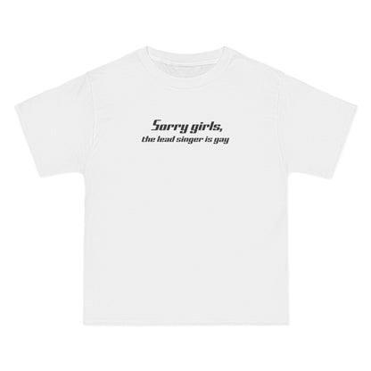 Sorry Girls - The Lead Singer Is Gay - Men's Heavyweight T-Shirt