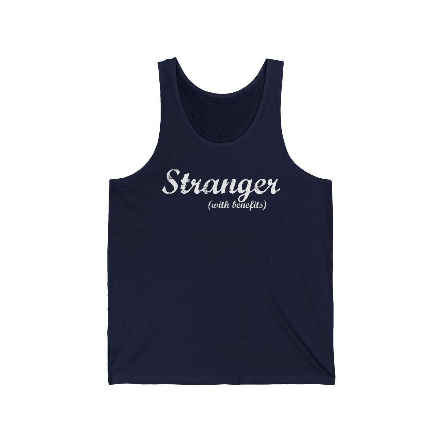 Stranger (With Benefits) - Unisex Tank