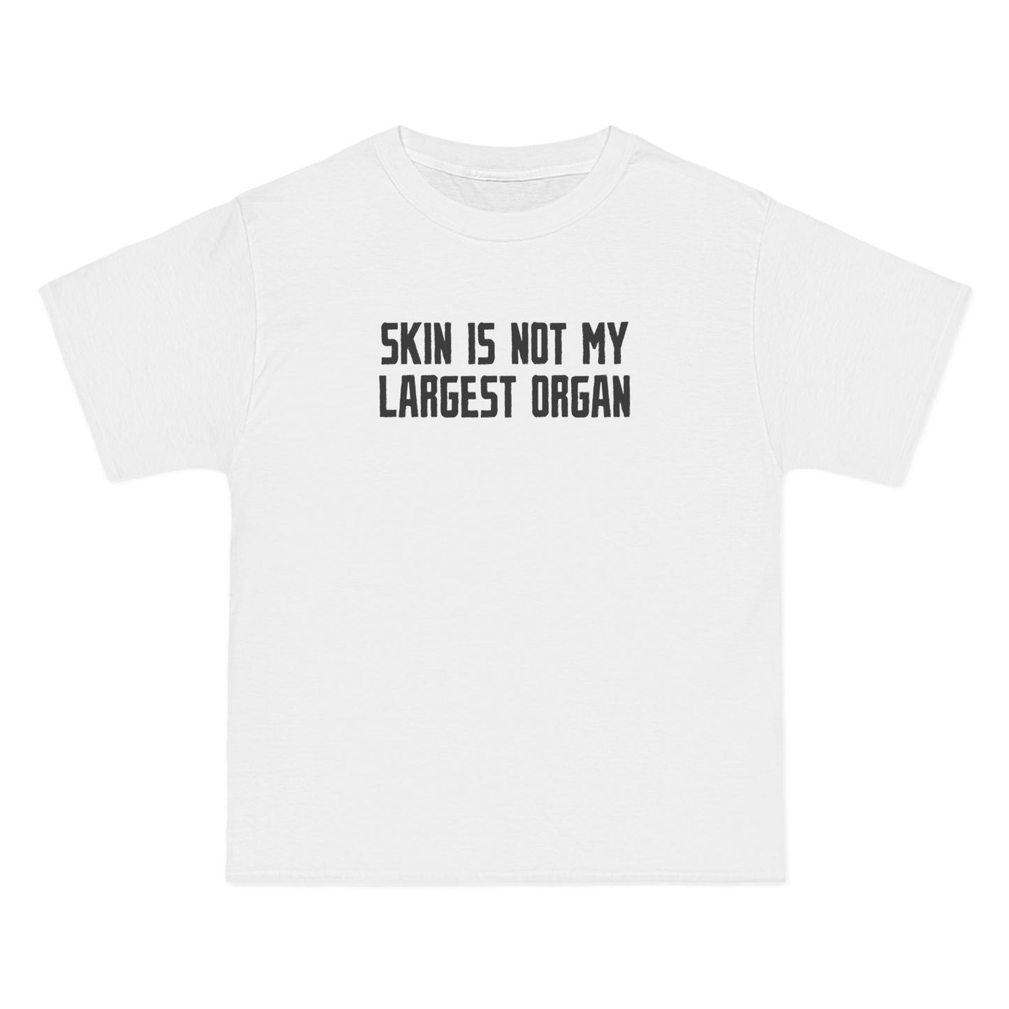 Skin Is Not My Largest Organ - Men's Heavyweight T-Shirt