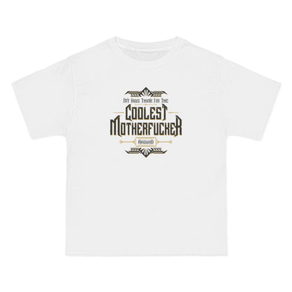 My Kids Think I'm The Coolest Motherfucker Around - Men's Heavyweight T-Shirt