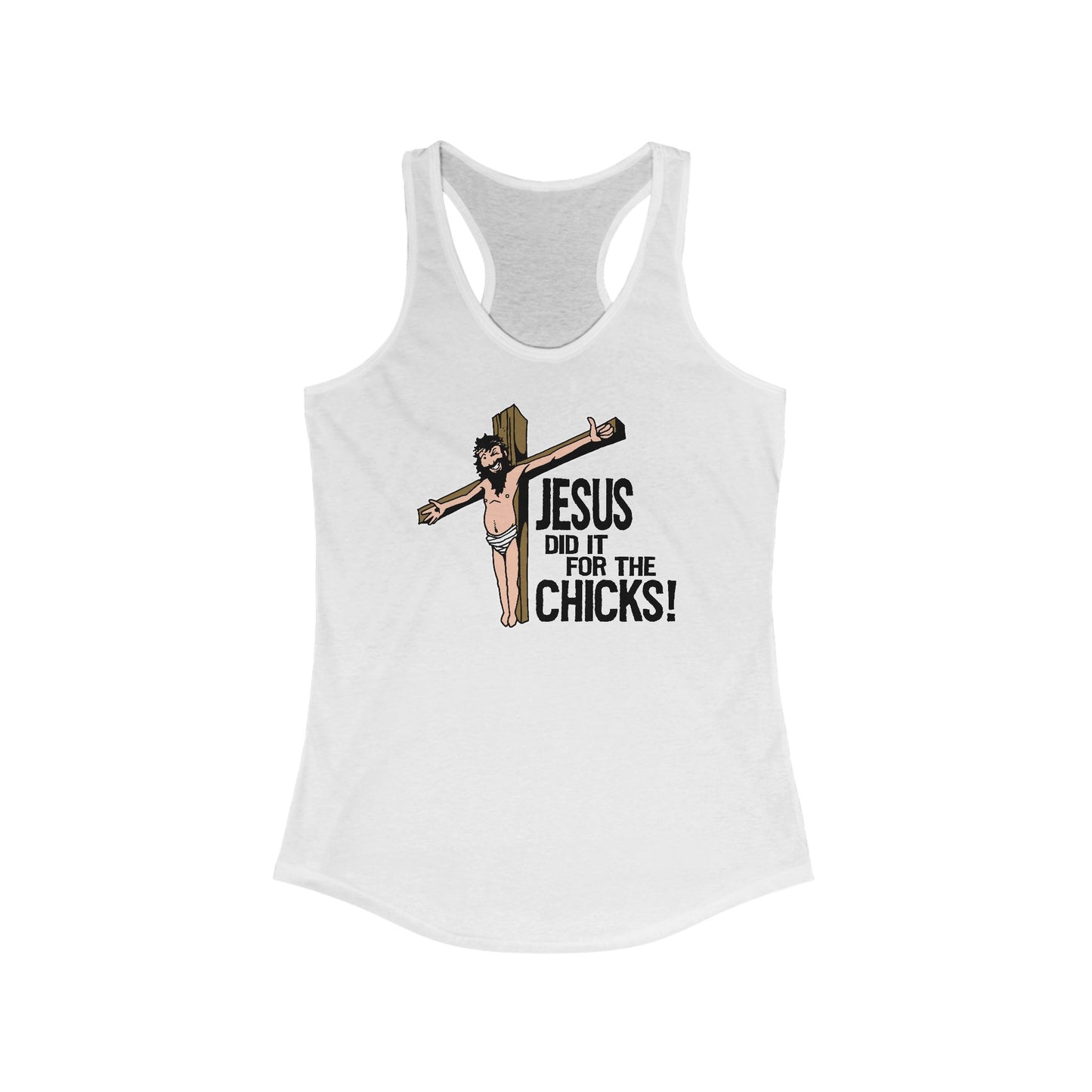 Jesus Did It For The Chicks - Women's Racerback Tank