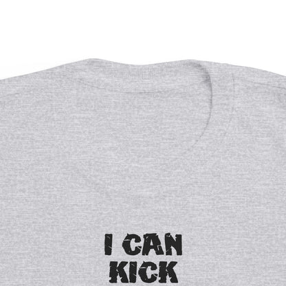 I Can Kick Your Baby's Ass  -Toddler T-Shirt