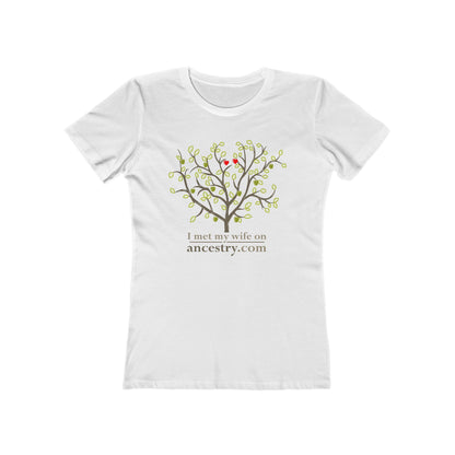 I Met My Wife On Ancestry.Com  - Women’s T-Shirt