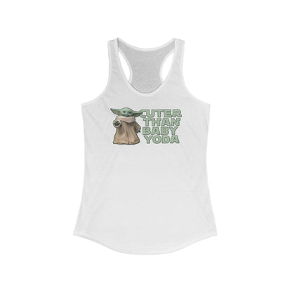 Cuter Than Baby Yoda - Women's Racerback Tank