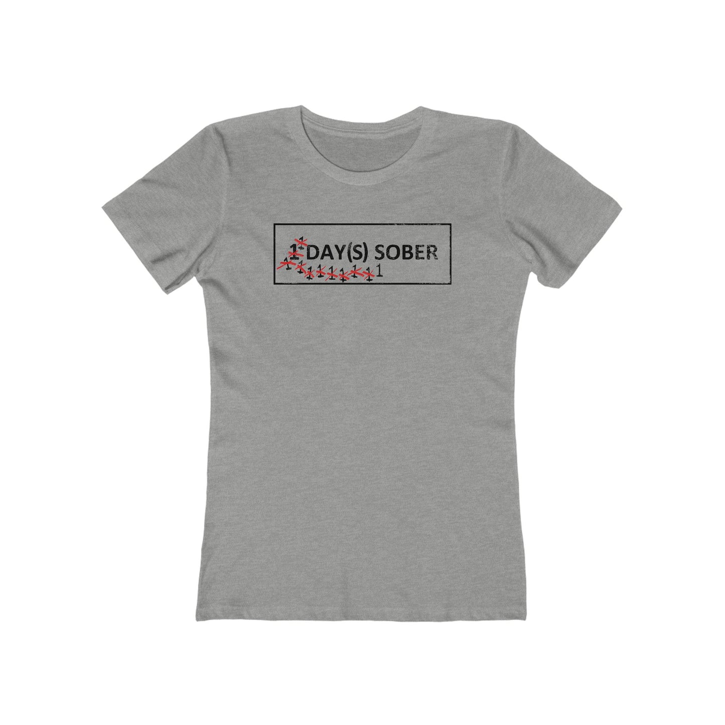 1 Day(s) Sober - Women’s T-Shirt
