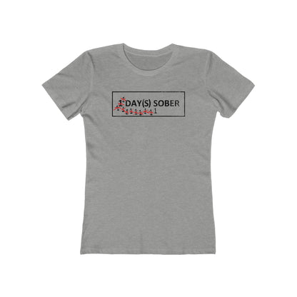 1 Day(s) Sober - Women’s T-Shirt