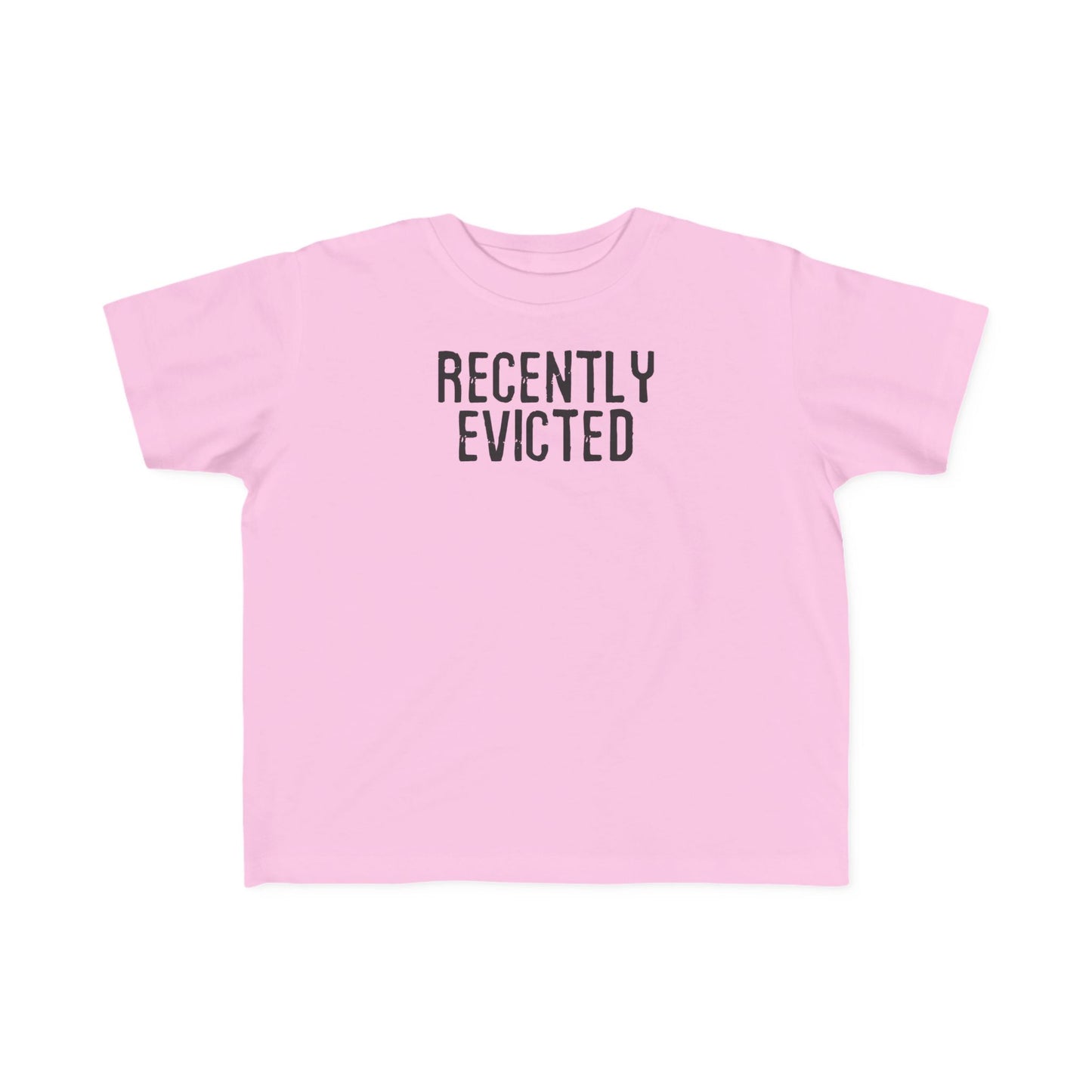 Recently Evicted - Toddler T-Shirt