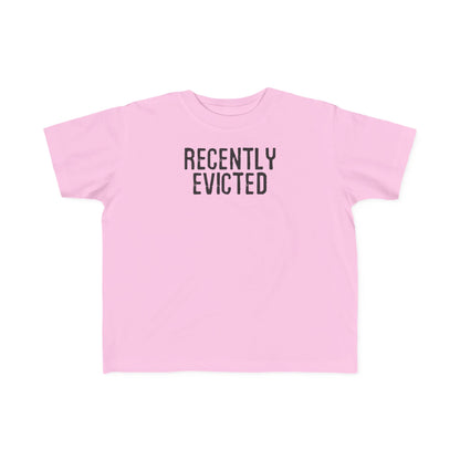 Recently Evicted - Toddler T-Shirt