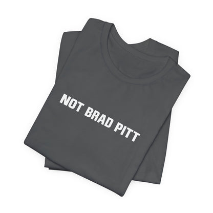 Not Brad Pitt - Men's T-Shirt