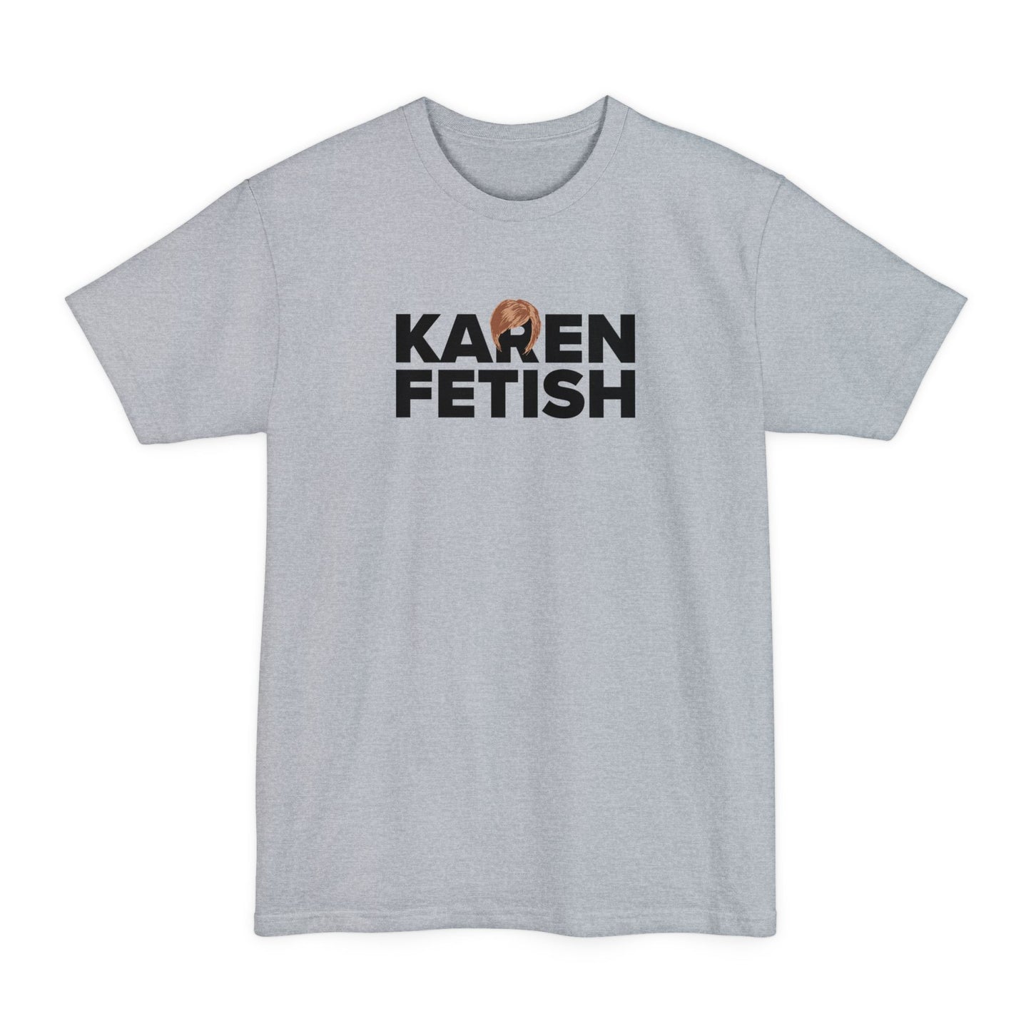 Karen Fetish - Men's Tall T-Shirt