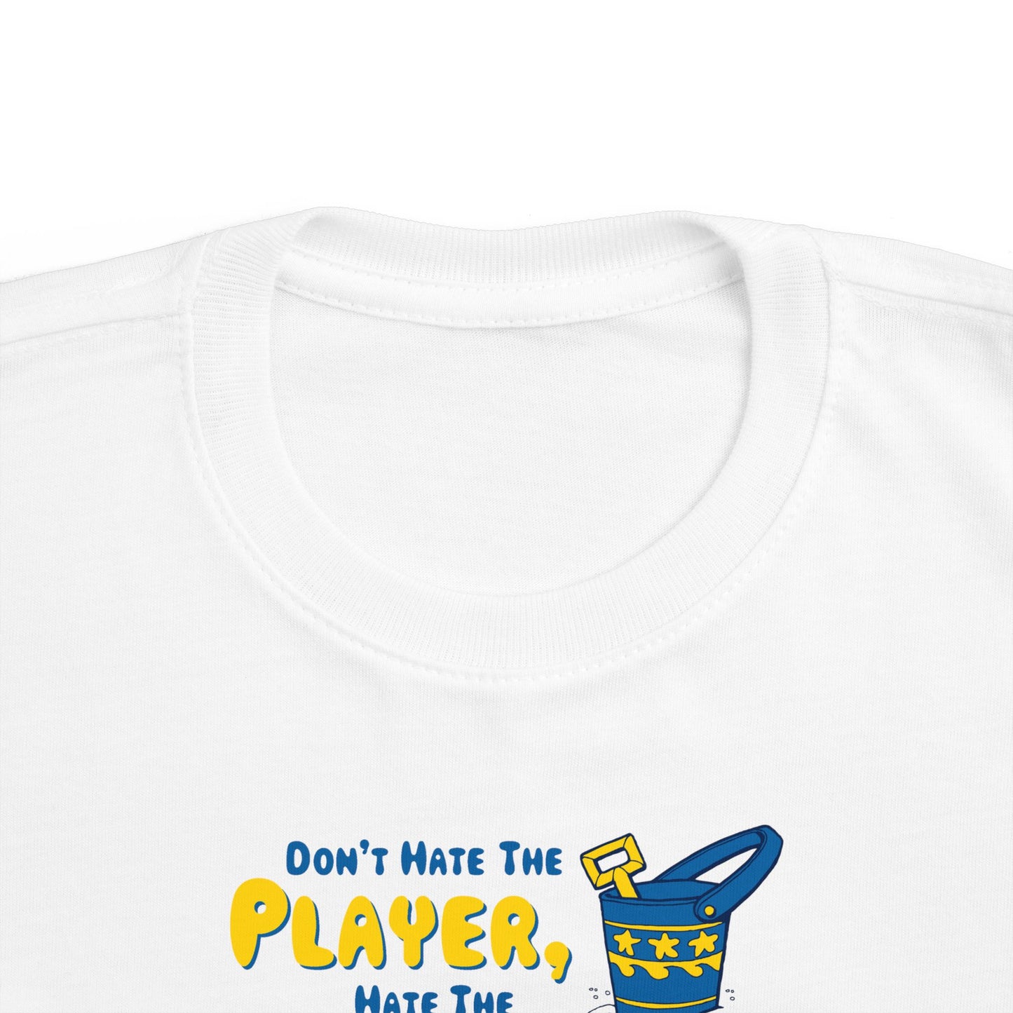 Don't Hate The Player - Hate The Play Date -Toddler T-Shirt