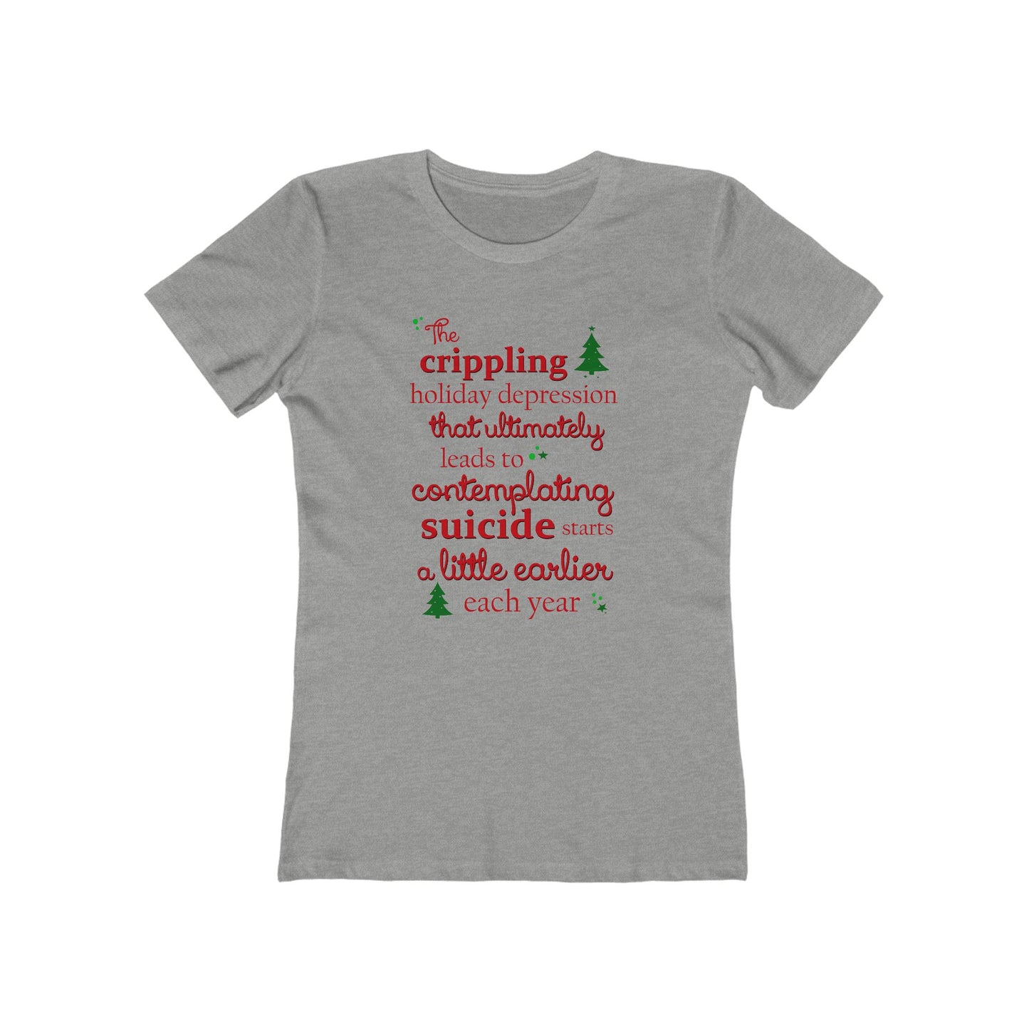 The Crippling Holiday Depression - Women’s T-Shirt