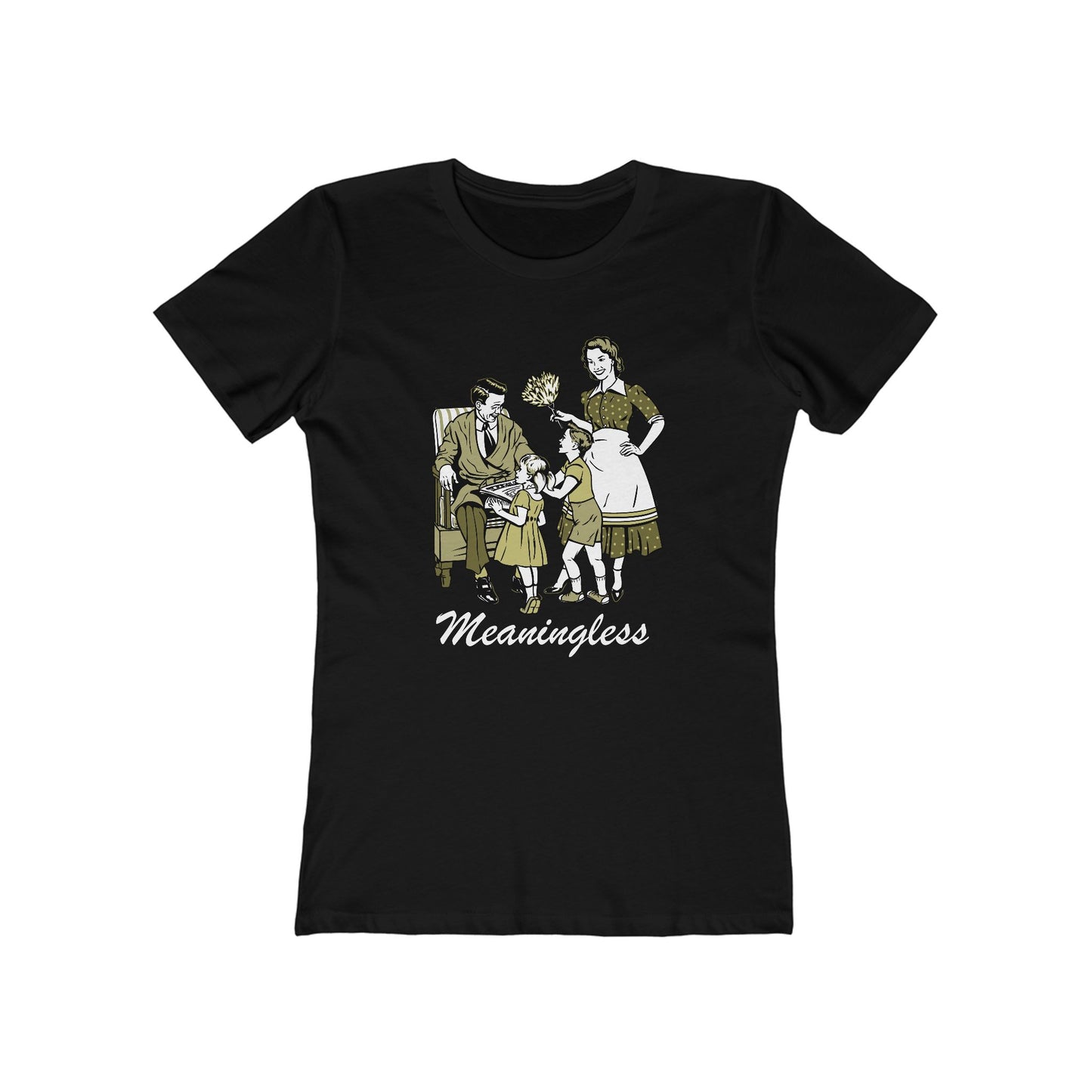 Meaningless - Women’s T-Shirt