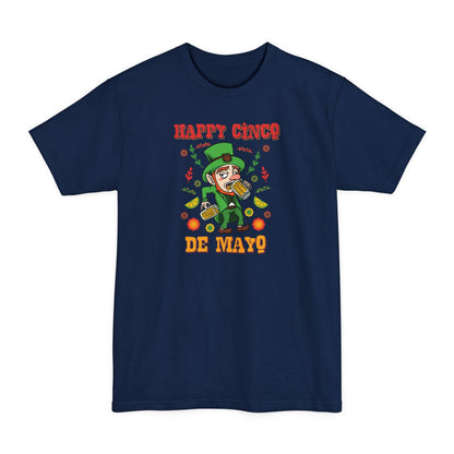 Happy Cinco De Mayo! (St. Patrick's Day) - Men's Tall T-Shirt